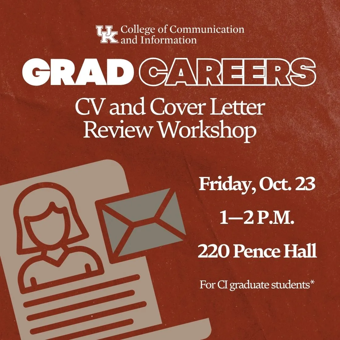 Promotional graphic for the University of Kentucky College of Communication and Information’s “Grad Careers” CV and Cover Letter Review Workshop. The event is Friday, Oct. 23, from 1–2 p.m. in 220 Pence Hall and is for CI graduate students. The graphic features a red textured background, white typography, the college logo, and an illustration of a person holding a résumé and envelope.