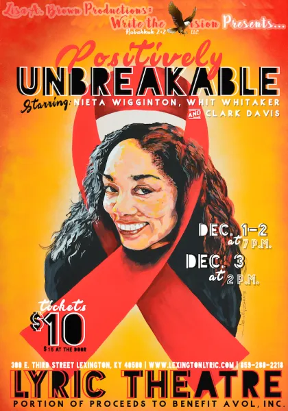 "Positively Unbreakable," by Lisa Brown, runs Dec. 1-3, at the Lyric Theatre and Cultural Arts Center.