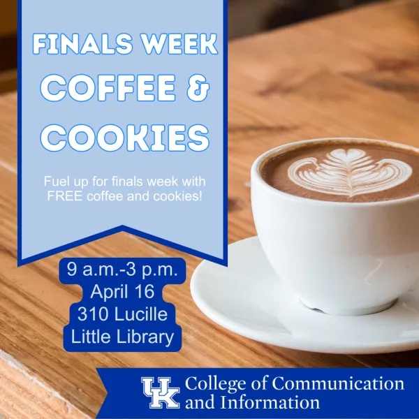 April 16th- Coffee and Cookies at Finals