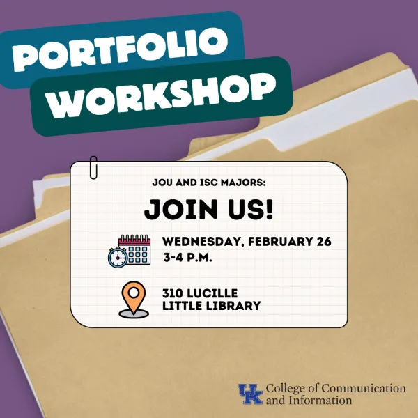 JOU and ISC majors — join us for a Portfolio Workshop on Wednesday, February 26 from 3-4 p.m. in 310 Lucille Little Library